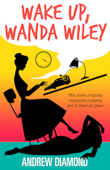 Wake Up, Wanda Wiley: The Most Original Romantic Comedy You’ll Read All Year