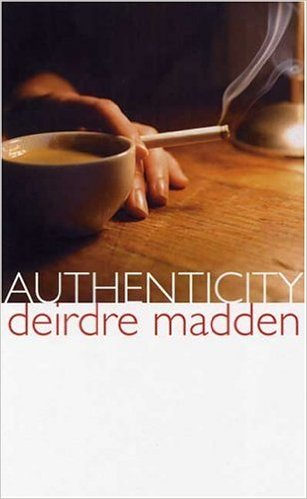Authenticity by Dierdre Madden