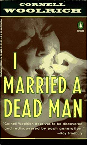 I Married a Dead Man by Cornell Woolrich