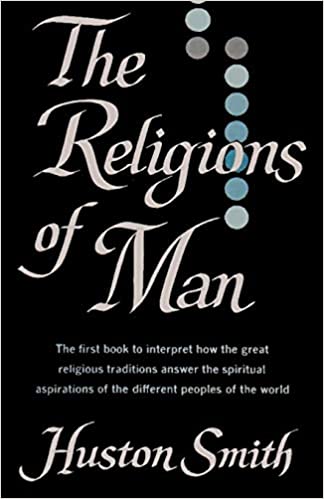 The Religions of Man by Huston Smith