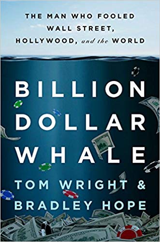 The Billion Dollar Whale by Tom Wright and Bradley Hope