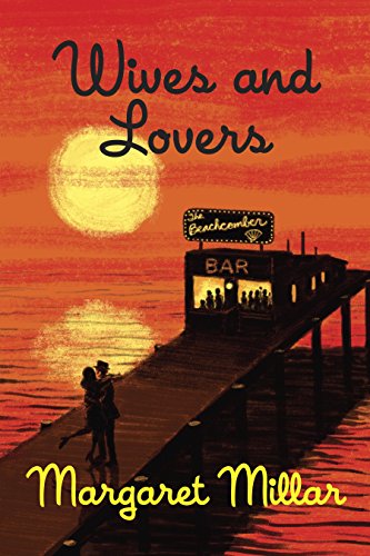 Wives and Lovers by Margaret Millar