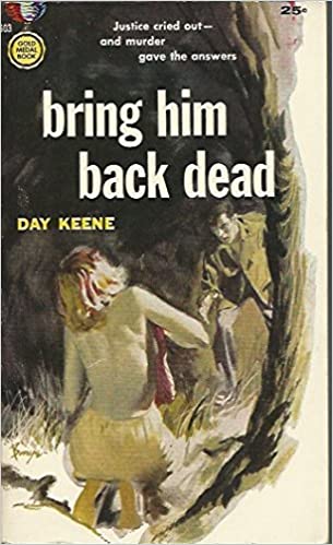 Bring Him Back Dead by Day Keene