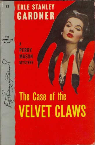 The Case of the Velvet Claws, by Erle Stanley Gardner